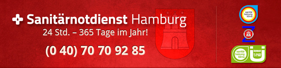 Sanitärnotdienst Hamburg: (0 40) 70 70 92 85